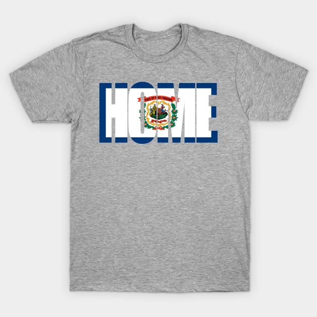 West Virginia Home - State Flag T-Shirt by DonDota